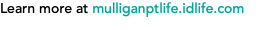 Learn more at mulliganptlife.idlife.com